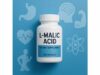 L-Malic Acid: Cellular Energy Benefits, Best Uses, Optimal Dosage, and Safety