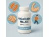 Magnesium Malate: Absorption, Benefits for Sleep and Migraine, Dosage, and Interactions